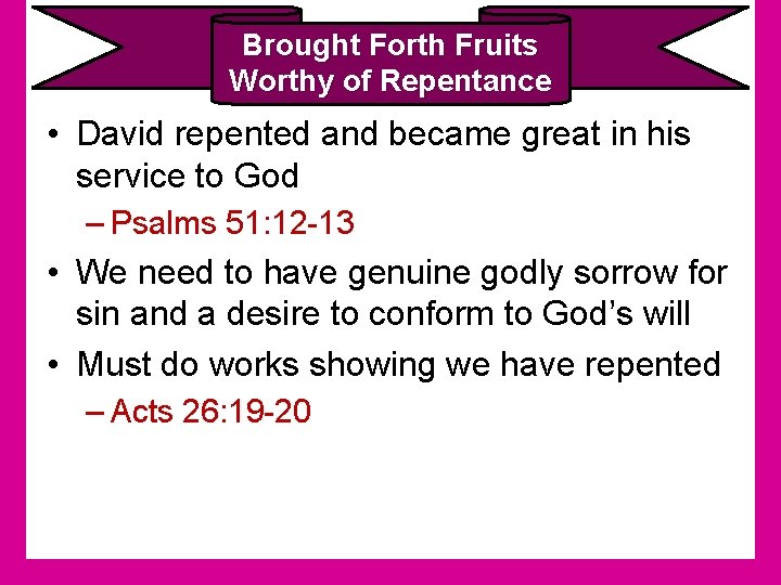 Brought Forth Fruits Worthy of Repentance • David repented and became great in his