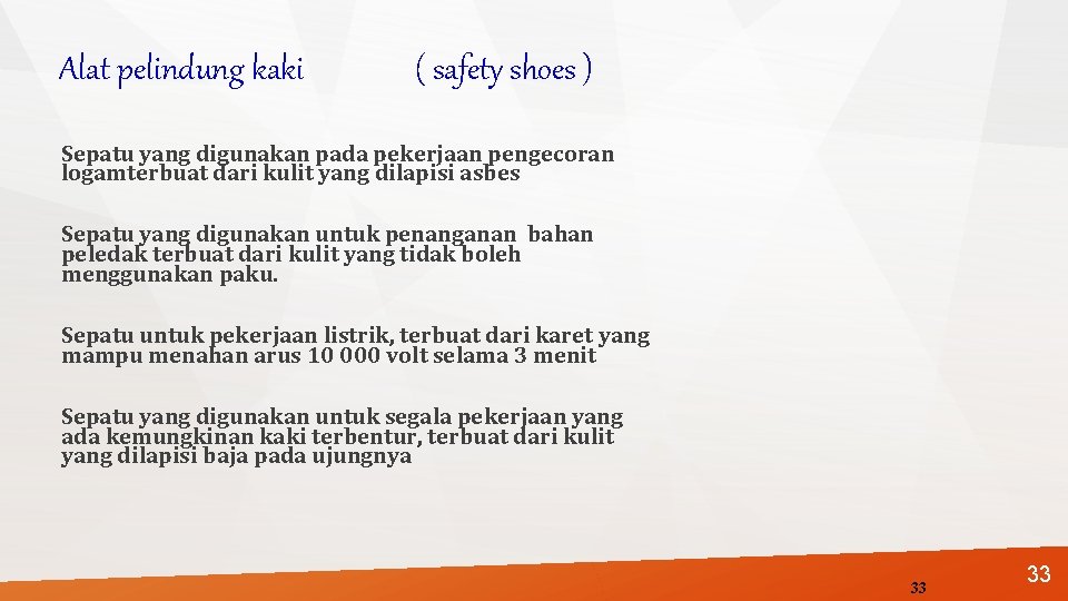 Alat pelindung kaki ( safety shoes ) Sepatu yang digunakan pada pekerjaan pengecoran logamterbuat