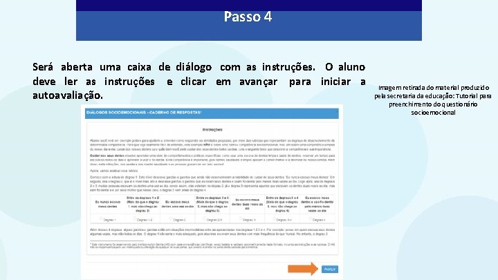 Passo 4 Será aberta uma caixa de diálogo com as instruções. O aluno deve