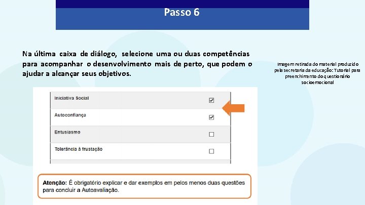 Passo 6 Na última caixa de diálogo, selecione uma ou duas competências para acompanhar