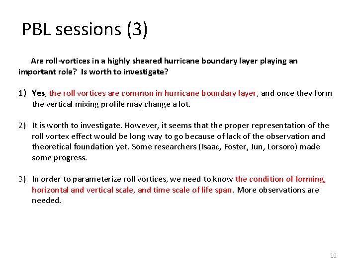 PBL sessions (3) Are roll-vortices in a highly sheared hurricane boundary layer playing an