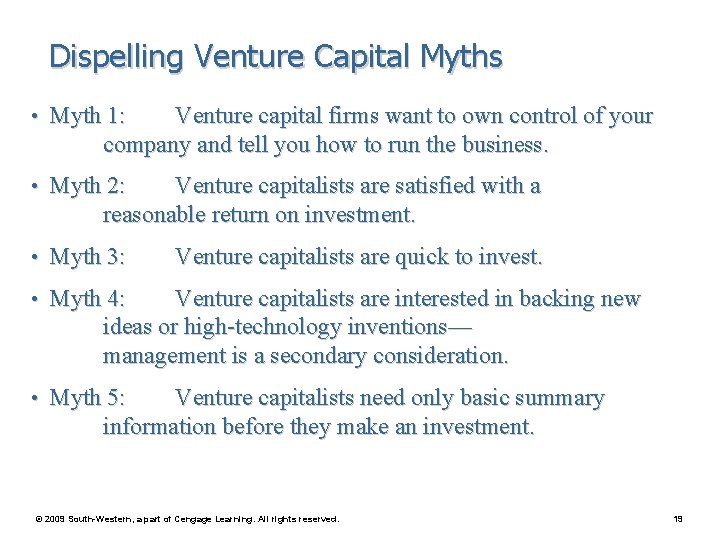 Dispelling Venture Capital Myths • Myth 1: Venture capital firms want to own control