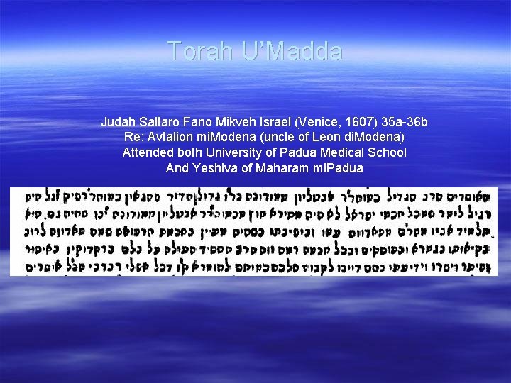 Torah U’Madda Judah Saltaro Fano Mikveh Israel (Venice, 1607) 35 a-36 b Re: Avtalion