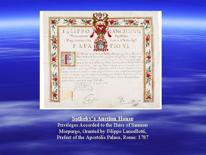 Sotheby’s Auction House Privileges Accorded to the Heirs of Samson Morpurgo, Granted by Filippo