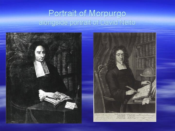 Portrait of Morpurgo alongside portrait of David Neito 