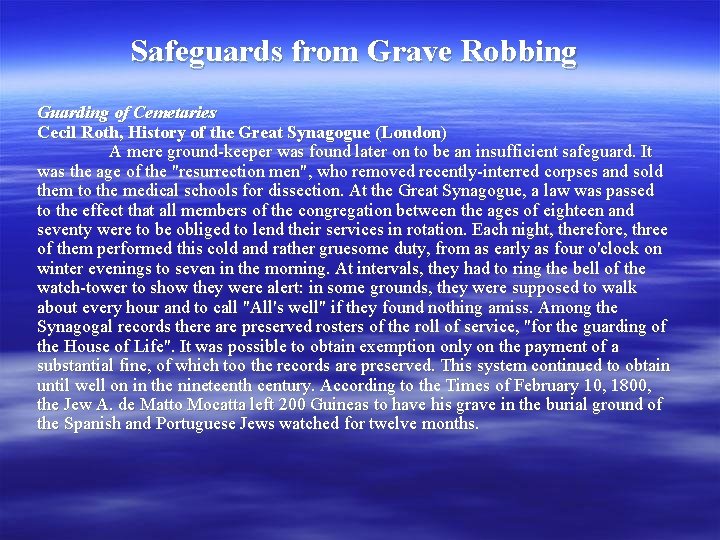 Safeguards from Grave Robbing Guarding of Cemetaries Cecil Roth, History of the Great Synagogue