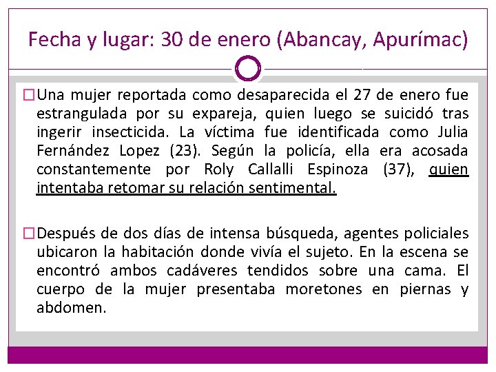 Fecha y lugar: 30 de enero (Abancay, Apurímac) �Una mujer reportada como desaparecida el