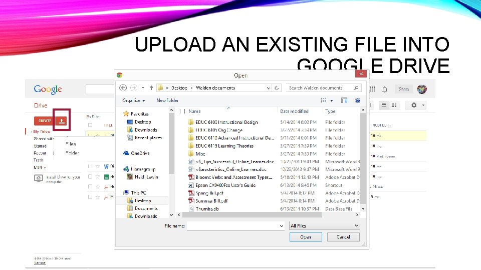 UPLOAD AN EXISTING FILE INTO GOOGLE DRIVE UPLOAD AN EXISTING FILE INTO GOOGLE DRIVE