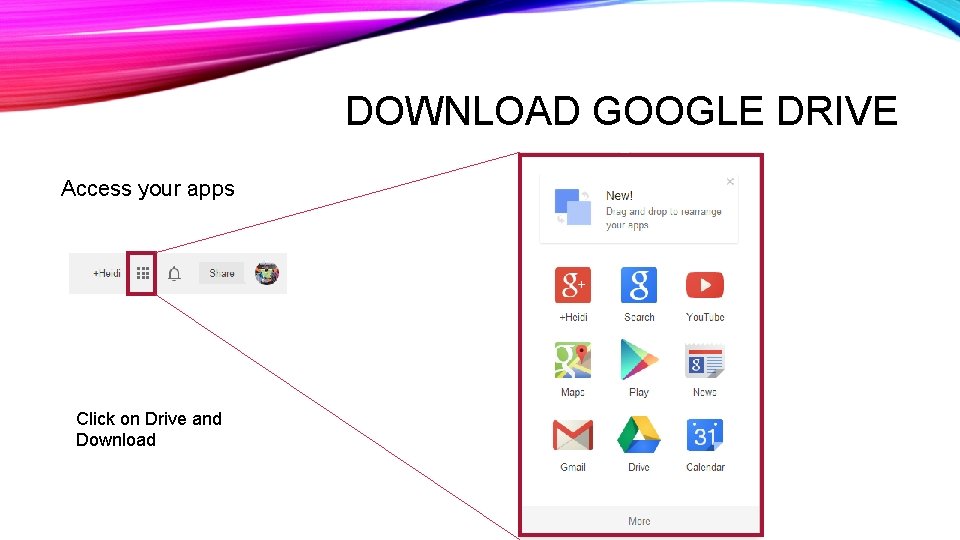DOWNLOAD GOOGLE DRIVE Access your apps Click on Drive and Download DOWNLOAD GOOGLE DRIVE Access your apps Click on Drive and Download