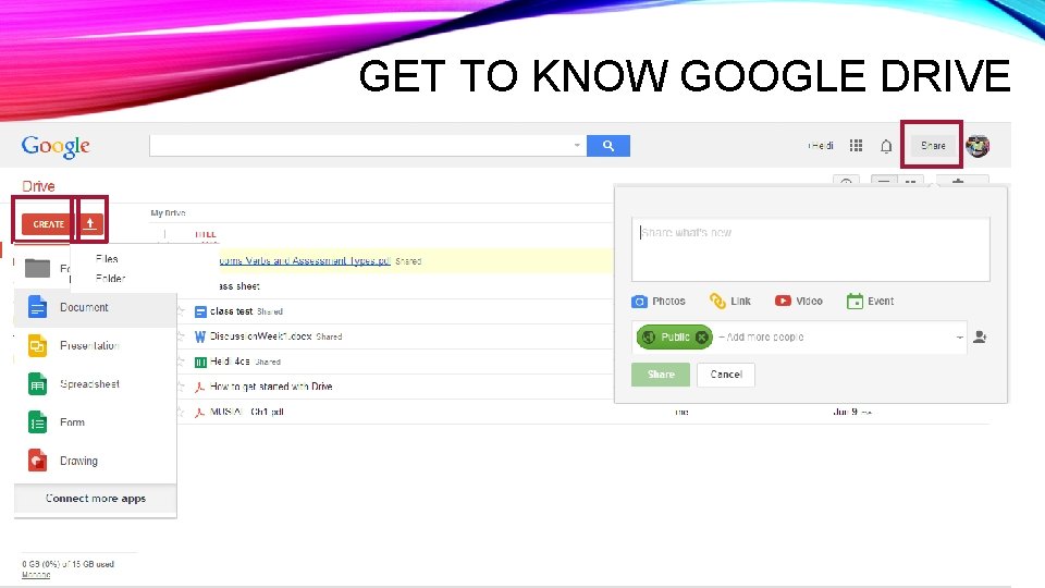GET TO KNOW GOOGLE DRIVE GET TO KNOW GOOGLE DRIVE