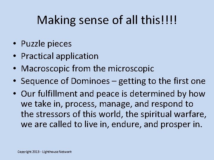 Making sense of all this!!!! • • • Puzzle pieces Practical application Macroscopic from