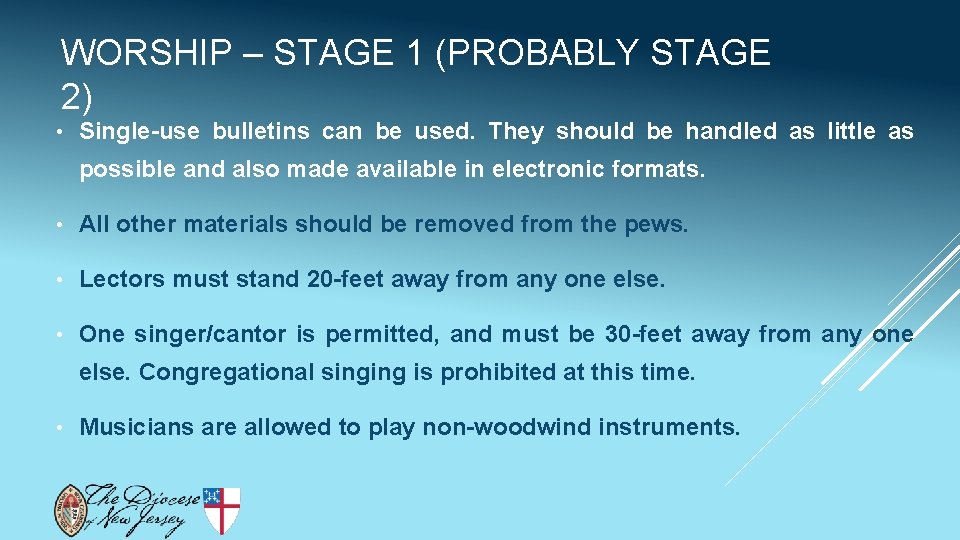 WORSHIP – STAGE 1 (PROBABLY STAGE 2) • Single-use bulletins can be used. They