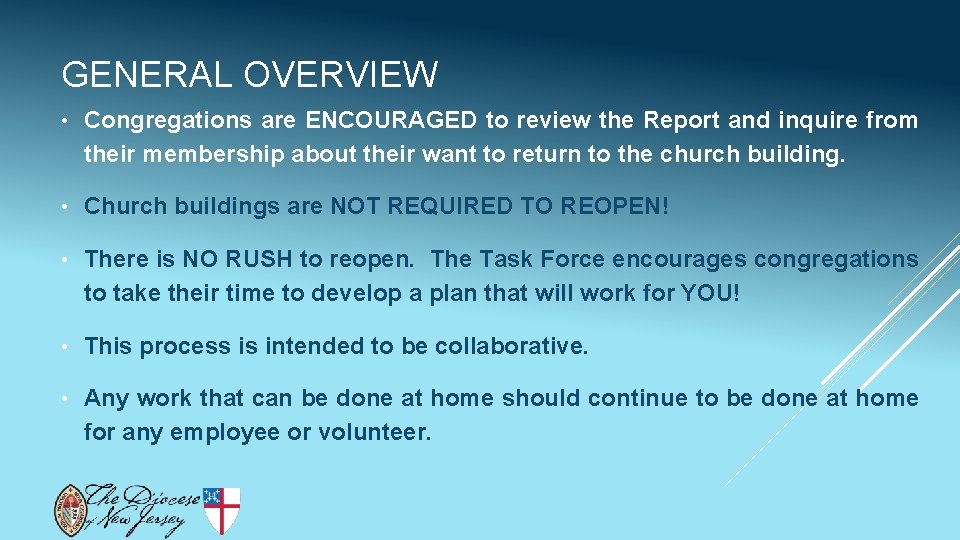 GENERAL OVERVIEW • Congregations are ENCOURAGED to review the Report and inquire from their