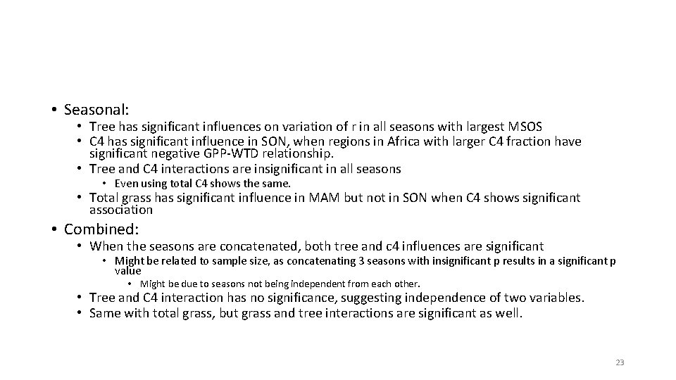  • Seasonal: • Tree has significant influences on variation of r in all