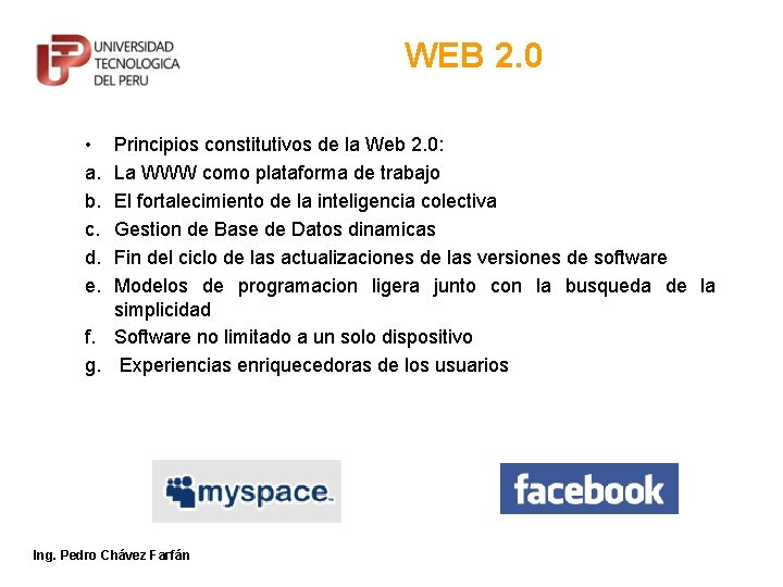 WEB 2. 0 • a. b. c. d. e. Principios constitutivos de la Web