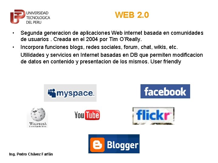 WEB 2. 0 • • Segunda generacion de aplicaciones Web internet basada en comunidades