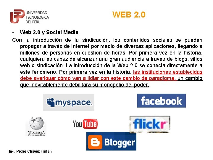 WEB 2. 0 • Web 2. 0 y Social Media Con la introducción de