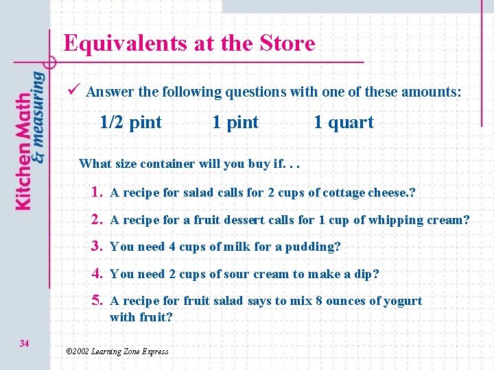 Equivalents at the Store ü Answer the following questions with one of these amounts: