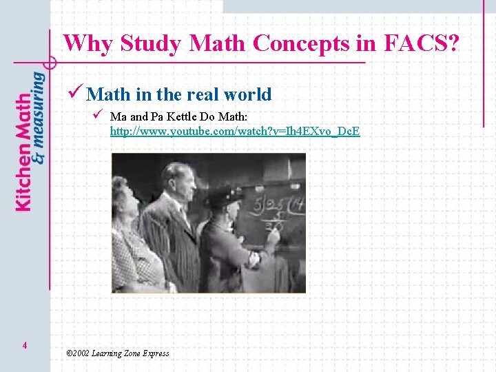 Why Study Math Concepts in FACS? ü Math in the real world ü Ma