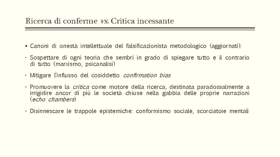 Ricerca di conferme vs. Critica incessante § Canoni di onestà intellettuale del falsificazionista metodologico