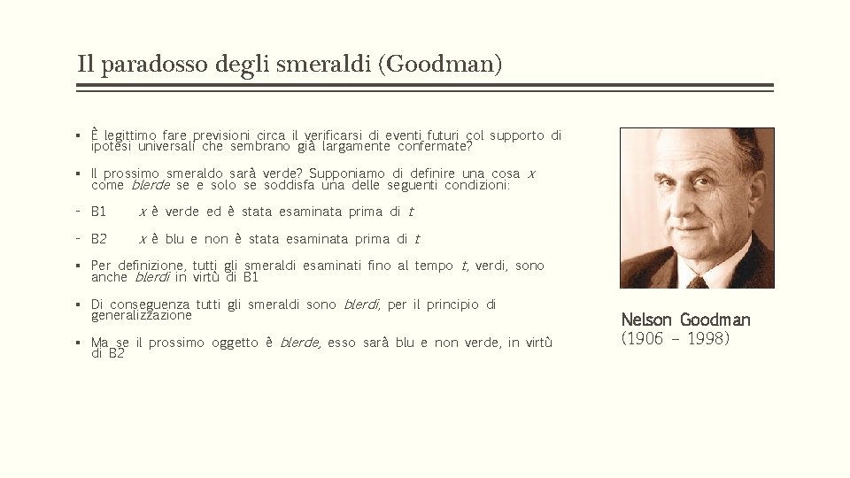 Il paradosso degli smeraldi (Goodman) § È legittimo fare previsioni circa il verificarsi di