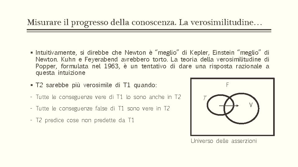 Misurare il progresso della conoscenza. La verosimilitudine… § Intuitivamente, si direbbe che Newton è