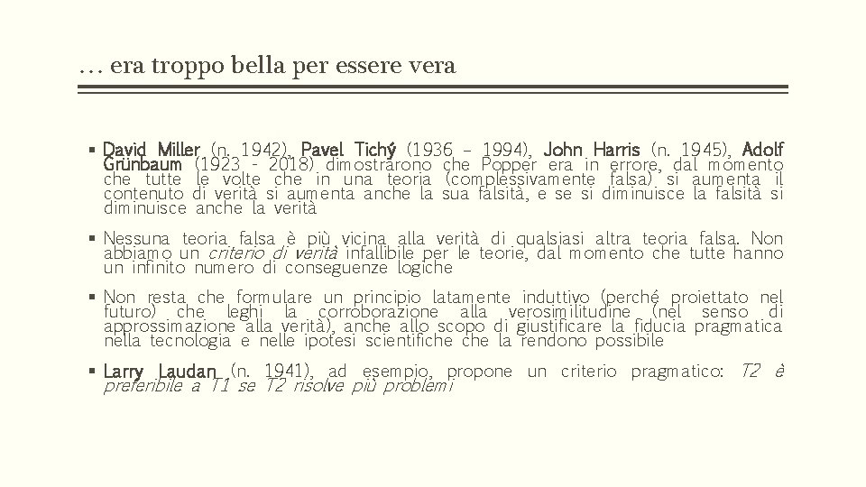 … era troppo bella per essere vera § David Miller (n. 1942), Pavel Tichý