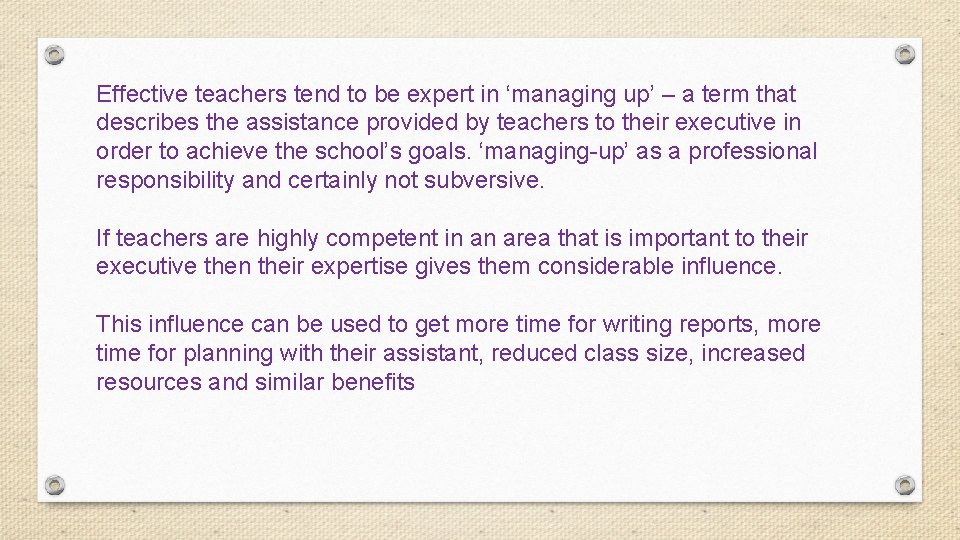 Effective teachers tend to be expert in ‘managing up’ – a term that describes