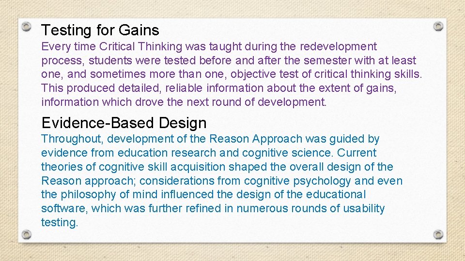 Testing for Gains Every time Critical Thinking was taught during the redevelopment process, students