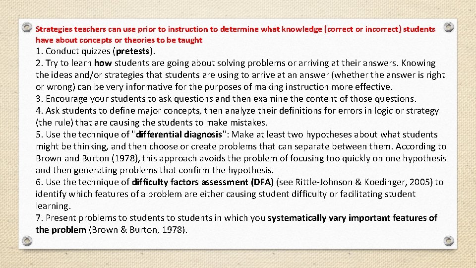 Strategies teachers can use prior to instruction to determine what knowledge (correct or incorrect)