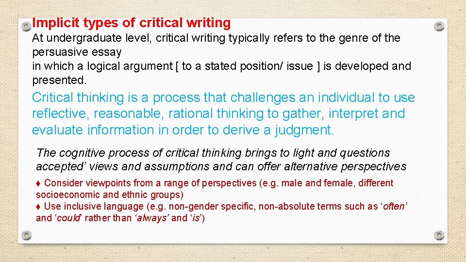 Implicit types of critical writing At undergraduate level, critical writing typically refers to the