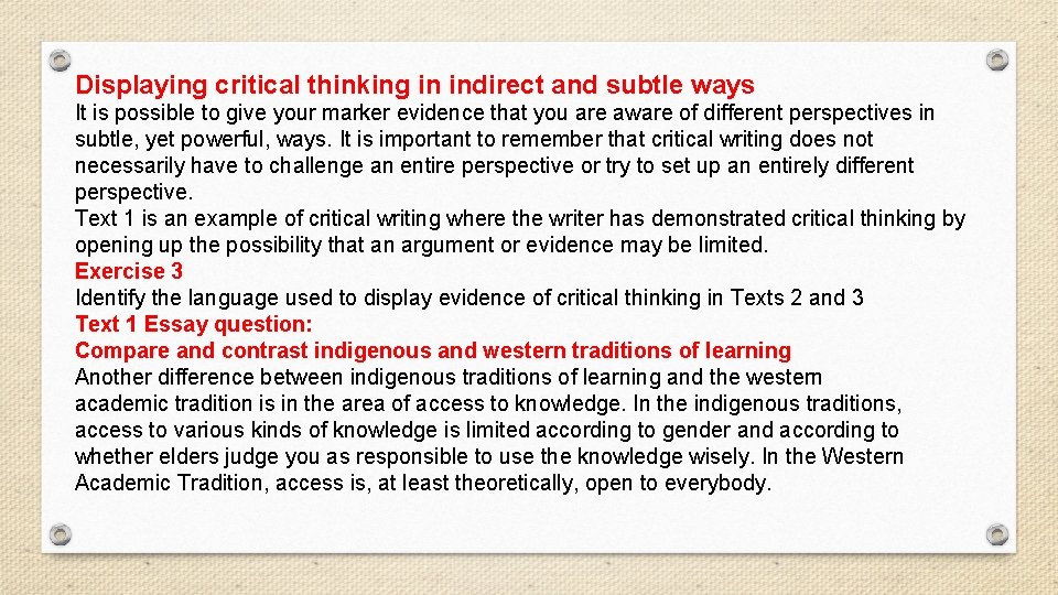 Displaying critical thinking in indirect and subtle ways It is possible to give your