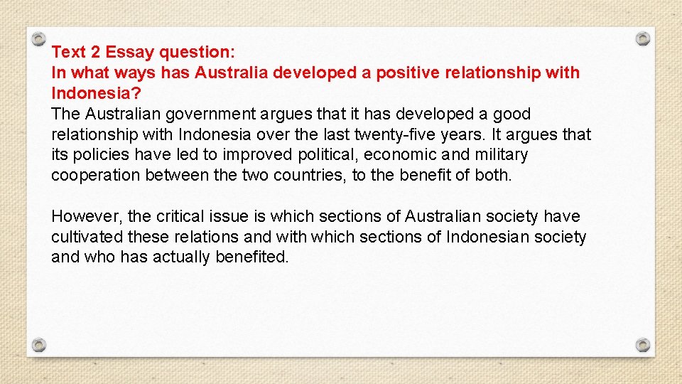 Text 2 Essay question: In what ways has Australia developed a positive relationship with