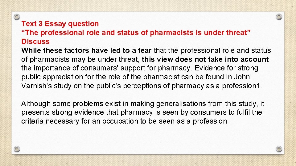 Text 3 Essay question “The professional role and status of pharmacists is under threat”