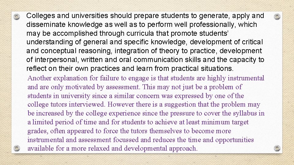 Colleges and universities should prepare students to generate, apply and disseminate knowledge as well