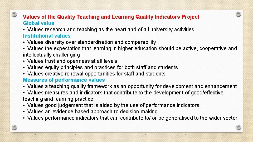 Values of the Quality Teaching and Learning Quality Indicators Project Global value • Values