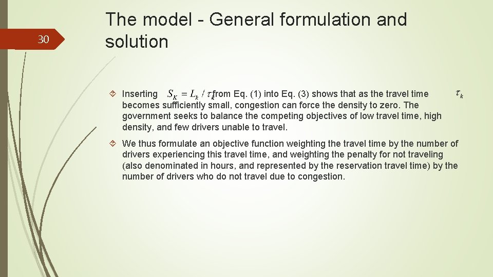 30 The model - General formulation and solution Inserting from Eq. (1) into Eq.