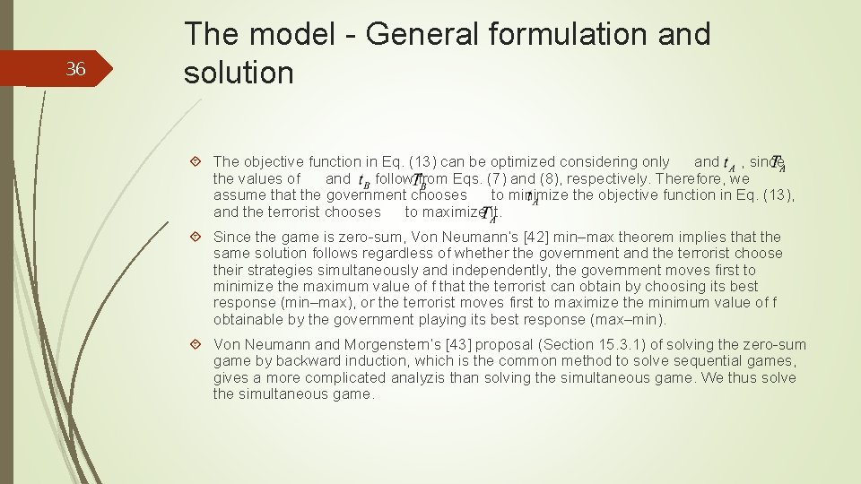 36 The model - General formulation and solution The objective function in Eq. (13)