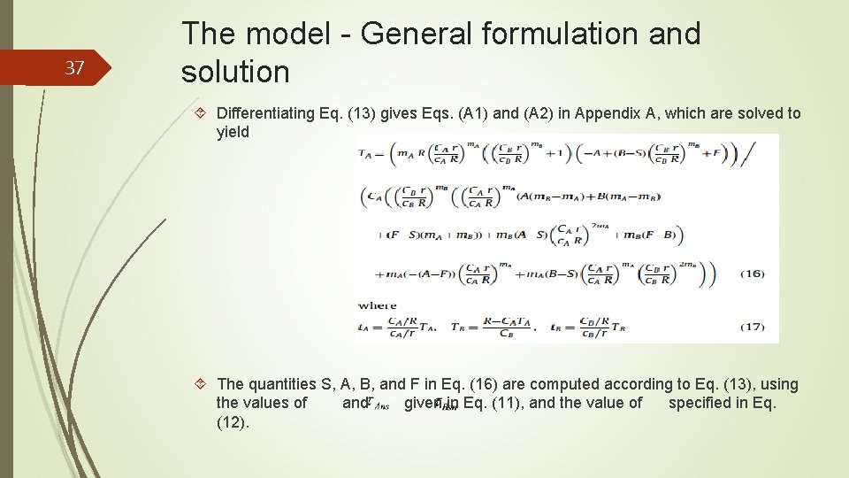 37 The model - General formulation and solution Differentiating Eq. (13) gives Eqs. (A