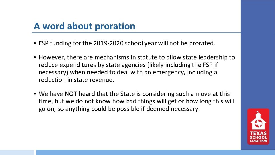 A word about proration • FSP funding for the 2019 -2020 school year will