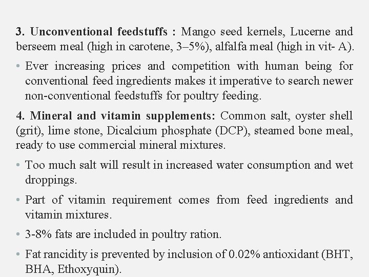 3. Unconventional feedstuffs : Mango seed kernels, Lucerne and berseem meal (high in carotene,