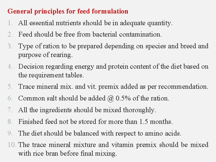 General principles for feed formulation 1. All essential nutrients should be in adequate quantity.