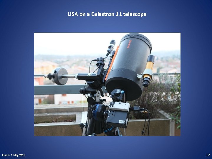 LISA on a Celestron 11 telescope Essen - 7 May 2011 12 