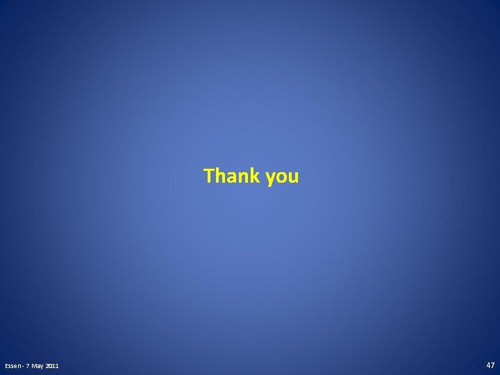 Thank you Essen - 7 May 2011 47 