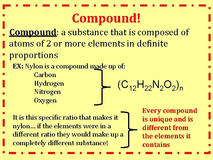 Compound! Compound: a substance that is composed of atoms of 2 or more elements