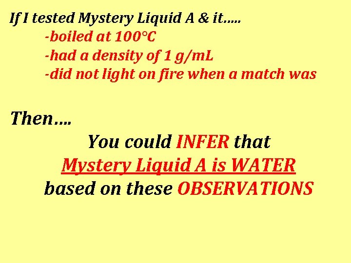If I tested Mystery Liquid A & it…. . -boiled at 100°C -had a