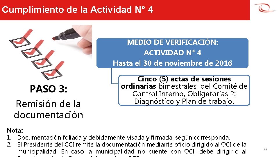 Cumplimiento de la Actividad N° 4 MEDIO DE VERIFICACIÓN: ACTIVIDAD N° 4 Hasta el