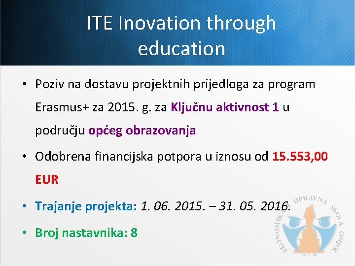 ITE Inovation through education • Poziv na dostavu projektnih prijedloga za program Erasmus+ za