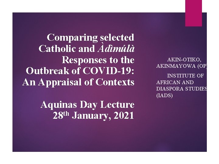 Comparing selected Catholic and Àdìmúlà Responses to the Outbreak of COVID-19: An Appraisal of
