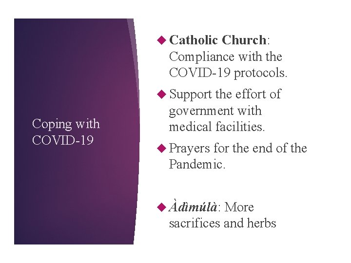  Catholic Church: Compliance with the COVID-19 protocols. Support Coping with COVID-19 the effort